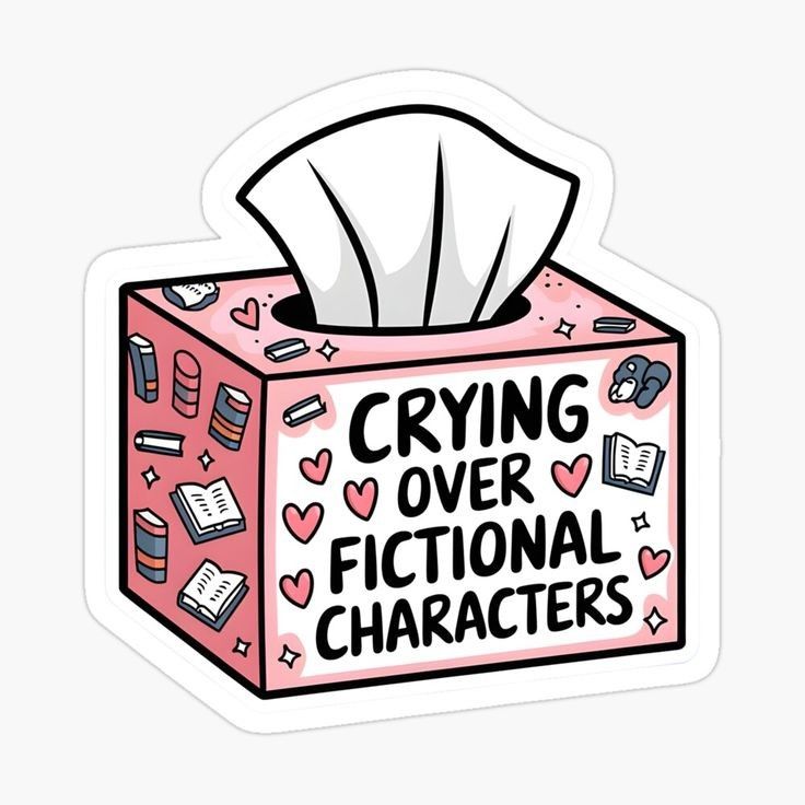 Crying over fictional characters Sicker