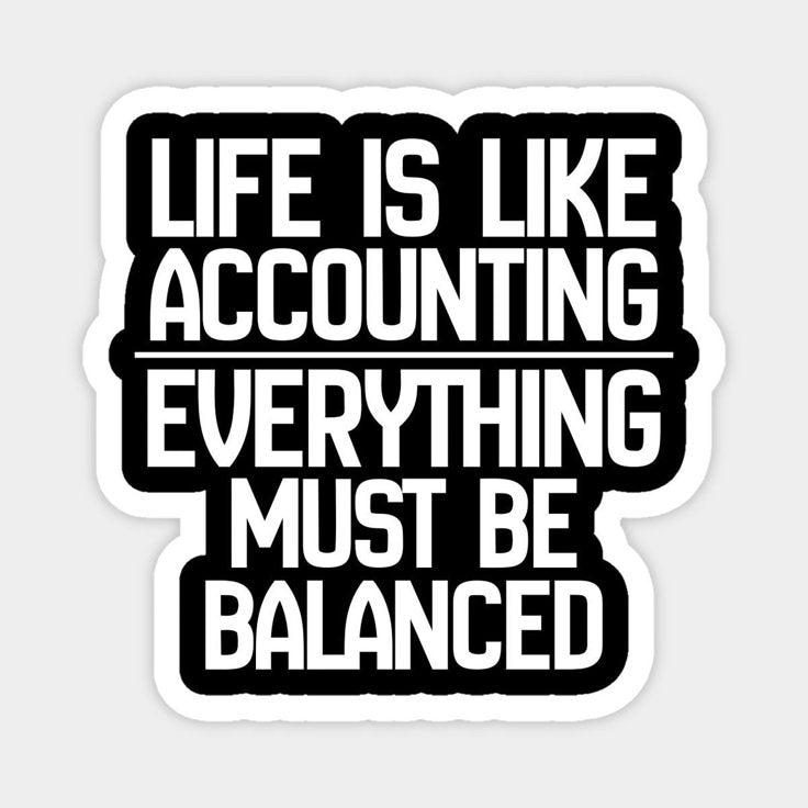 Funny Accountant Quote Sticker - Life is Like Accounting Laptop Decal