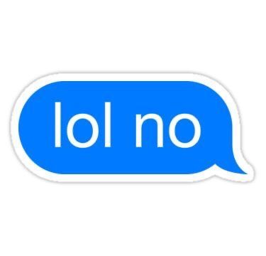 lol no - Sticker