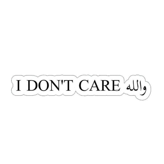 I DON`T CARE - Sticker