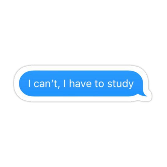 I have to study - Sticker