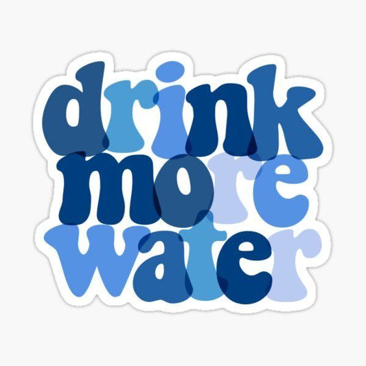 drink more water - Sticker