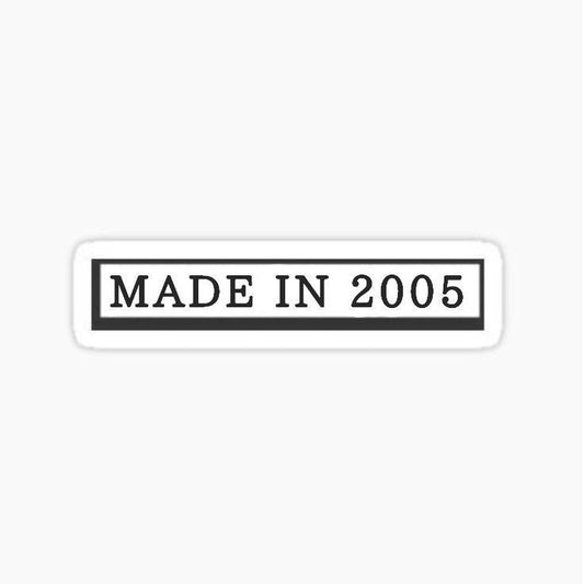 Made in 2005 - Sticker