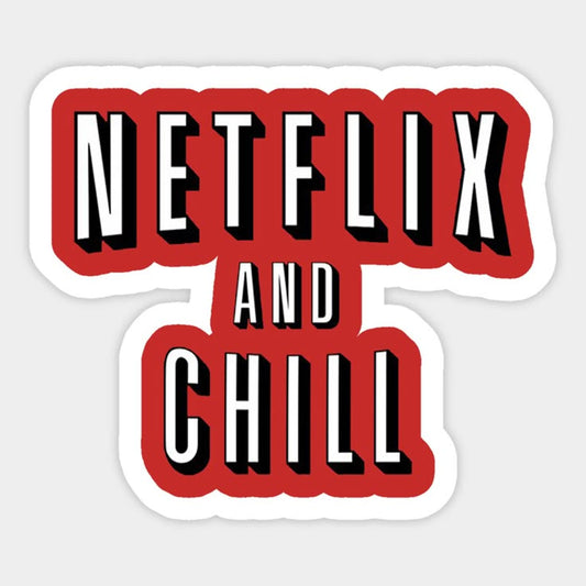 NETFLIX AND CHILL - Sticker