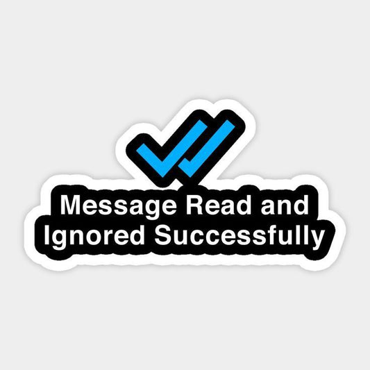Message Read and Ignored Successfully -Sticker