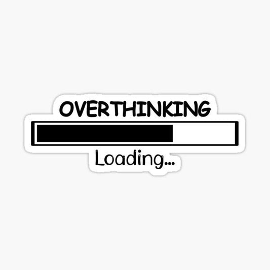 OVERTHINKING Loading - Sticker