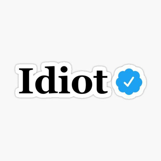 Idiot - Sticker