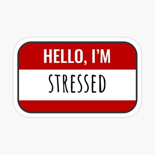 HELLO, I`M STRESSED - Sticker