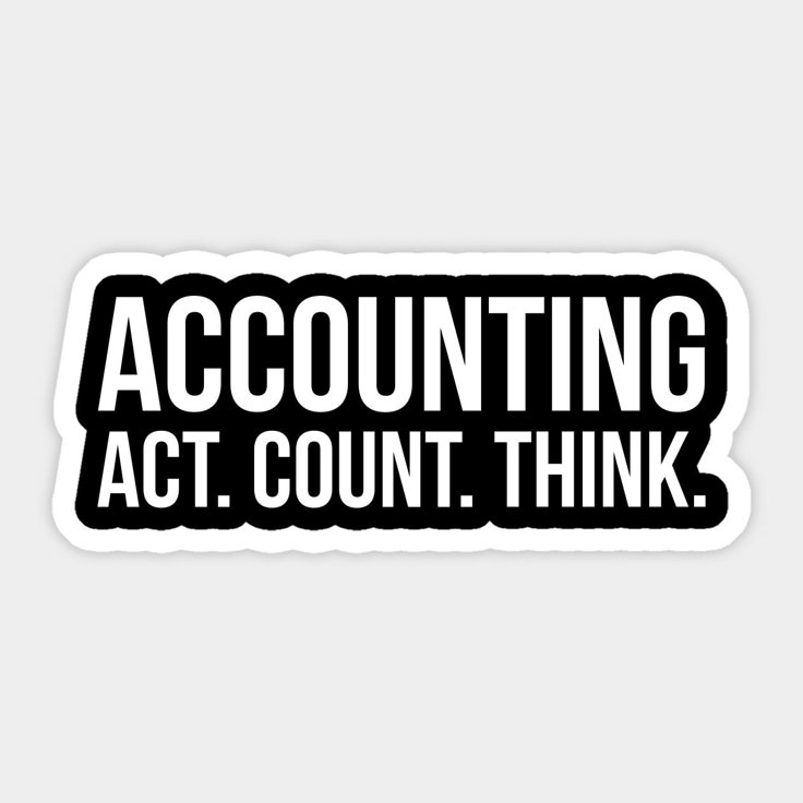 Funny Accounting Motto Sticker - Finance Professional Laptop Decal - Accountant Action Words Sticker