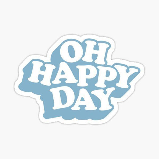 OH HAPPY DAY - Sticker
