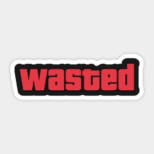 wasted - Sticker