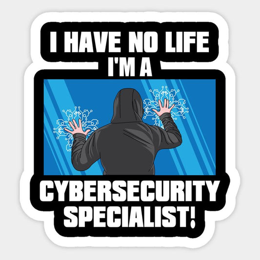 Funny Cybersecurity Analyst Sticker - IT Professional Humor Laptop Decal