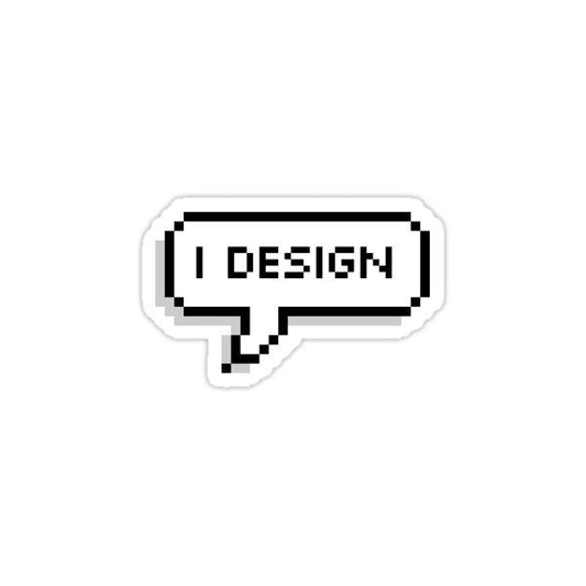 I DESIGN - Sticker