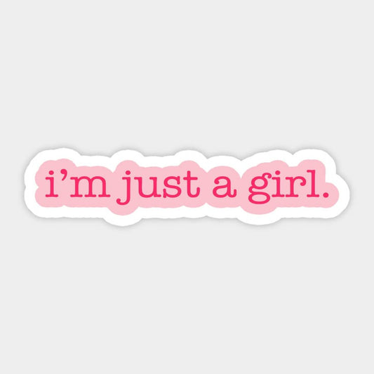 i`m just a girl - Sticker