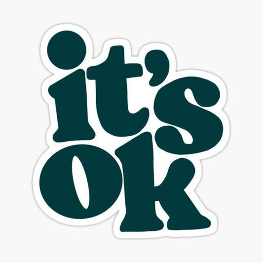 it`s ok - Sticker