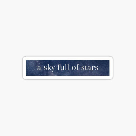 a sky full of stars - Stickers