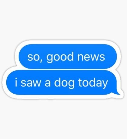 so, good news - Sticker
