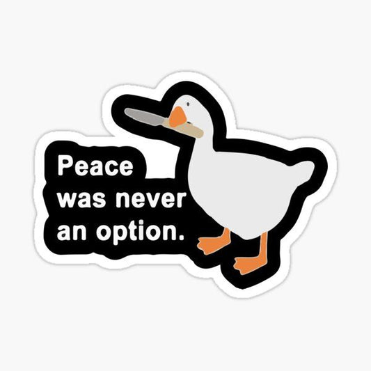 Peace was never an option - Sticker