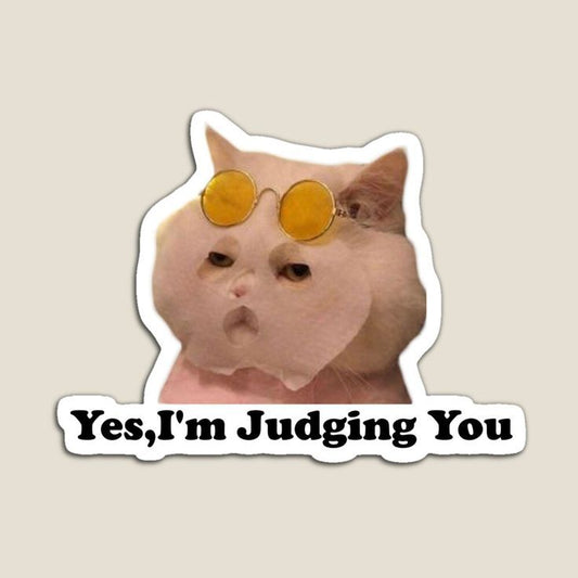 Yes, I`m Judging You - Sticker