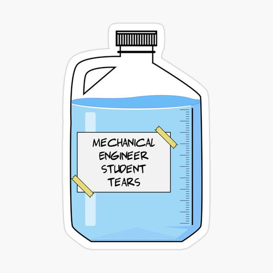 Engineering Student Humor Decal - Funny Mechanical Engineering Jug Sticker